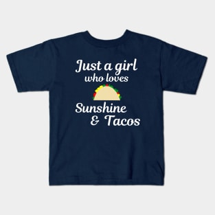 Just a girl who loves sunshine and tacos Kids T-Shirt